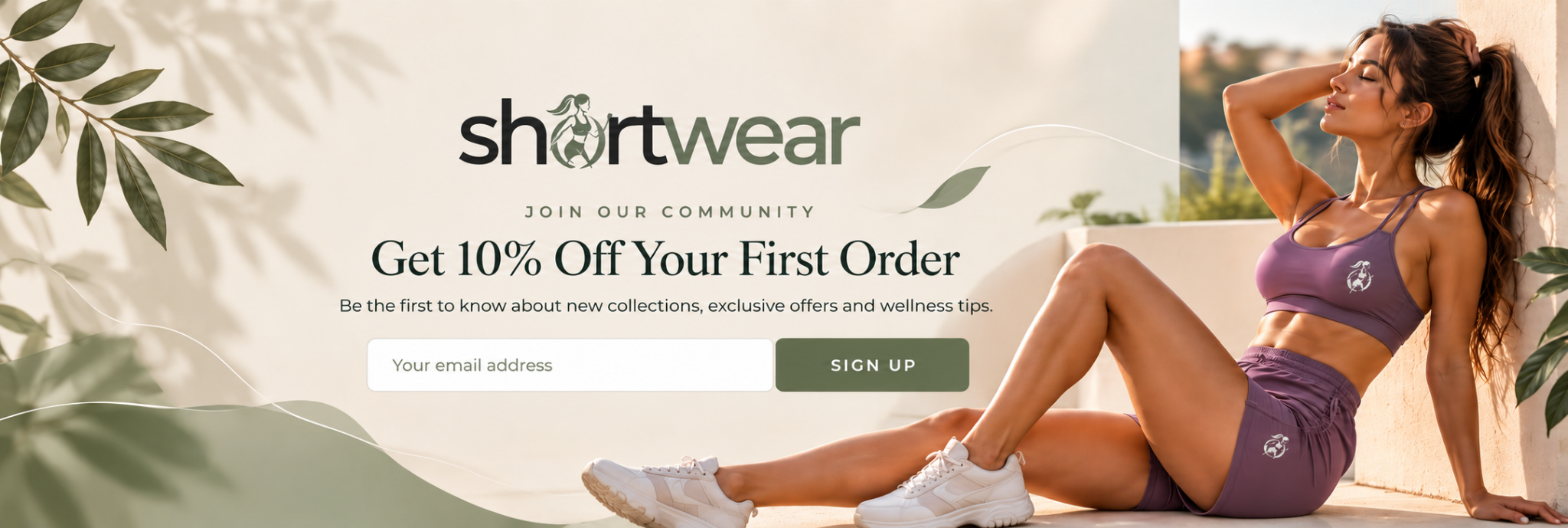 Shortwear — Join our community. Get 10% off your first order.